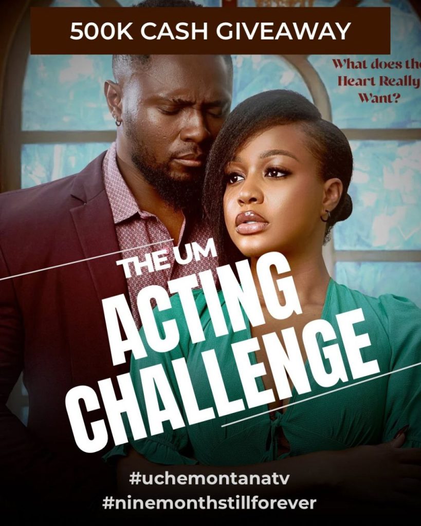 Uche Montana Launches 500k Acting Challenge for Her New Movie Nine Months Till Forever